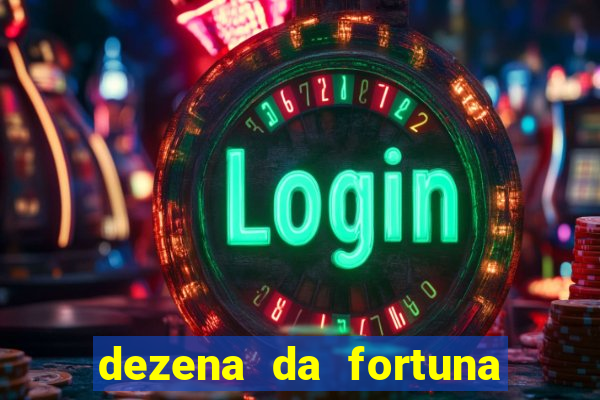 dezena da fortuna como funciona